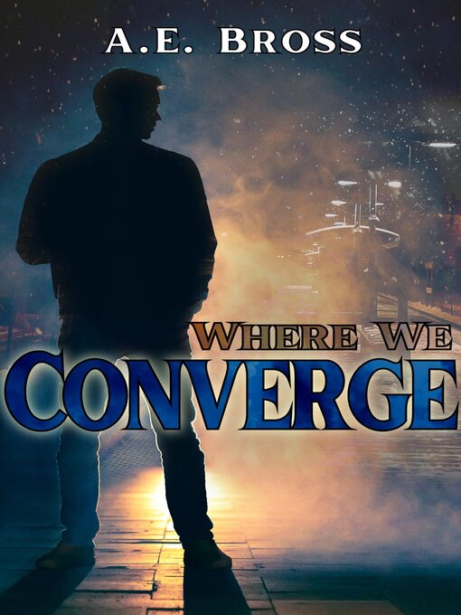 Title details for Where We Converge by A.E. Bross - Available